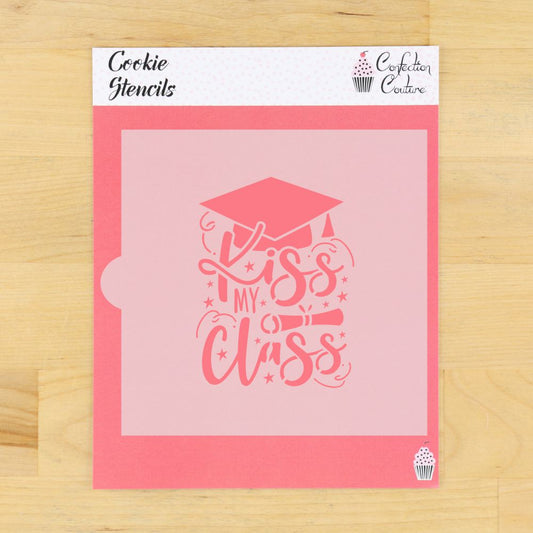 Kiss My Class Graduation Cookie Stencil