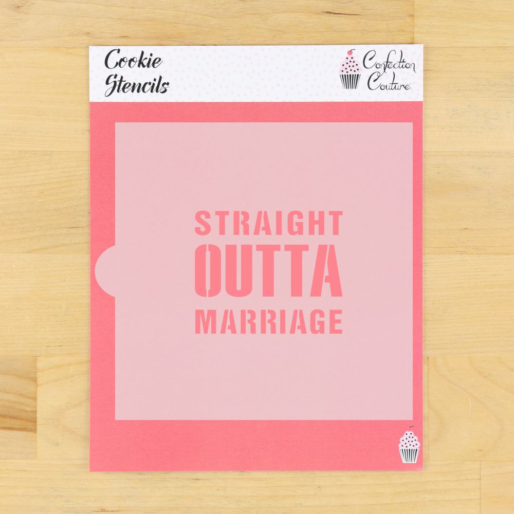 Straight Outta Marriage Cookie Stencil