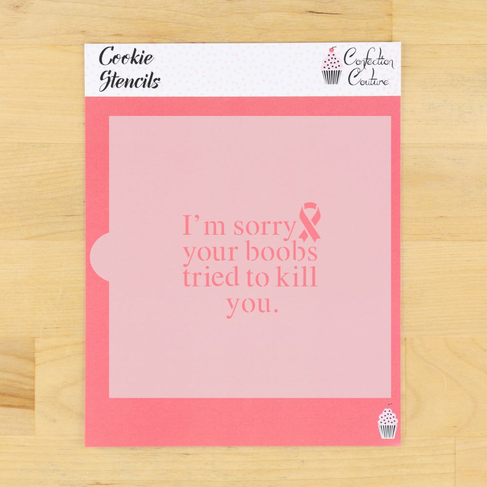 I'm Sorry Breast Cancer Cookie Stencil