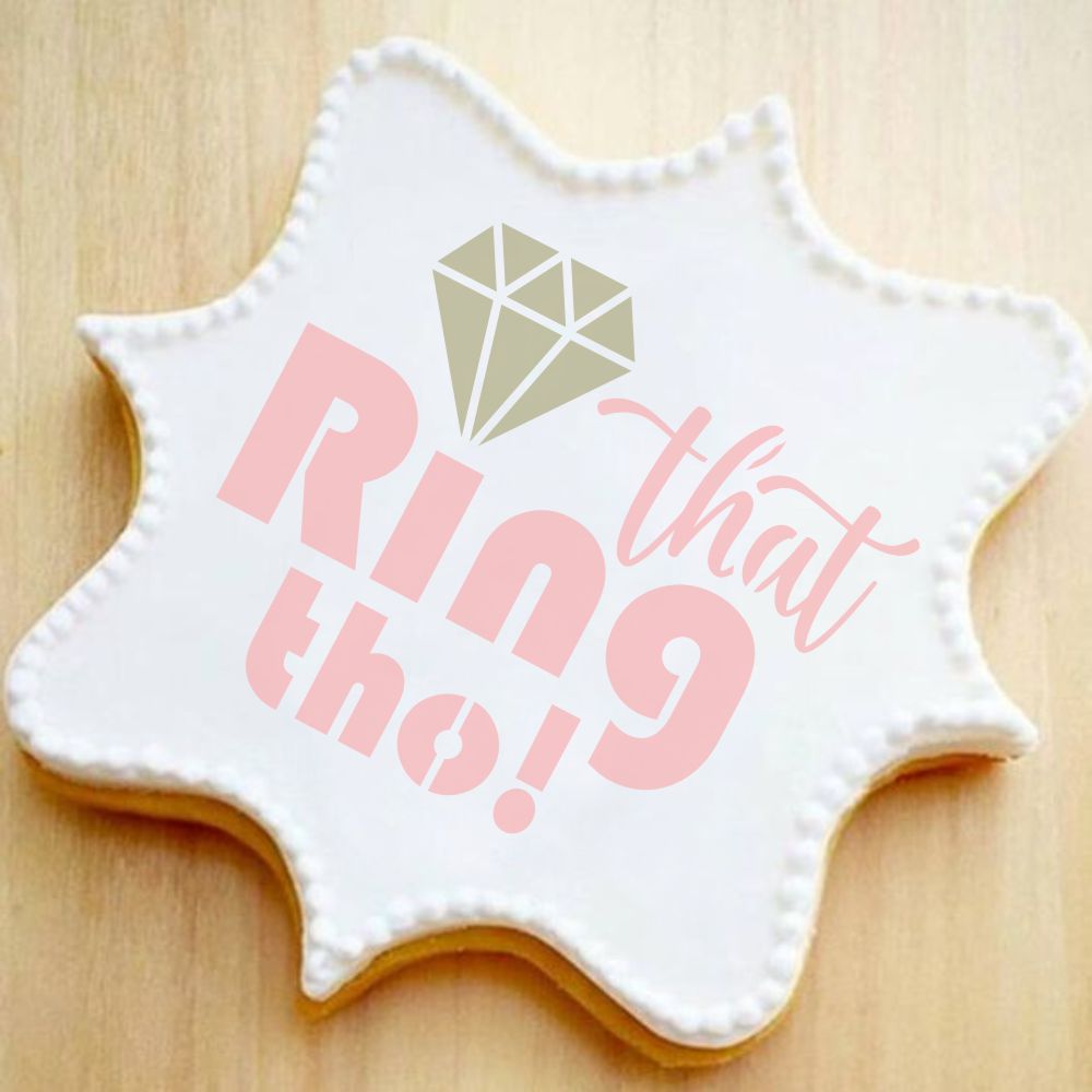 That Ring Tho! Cookie Stencil