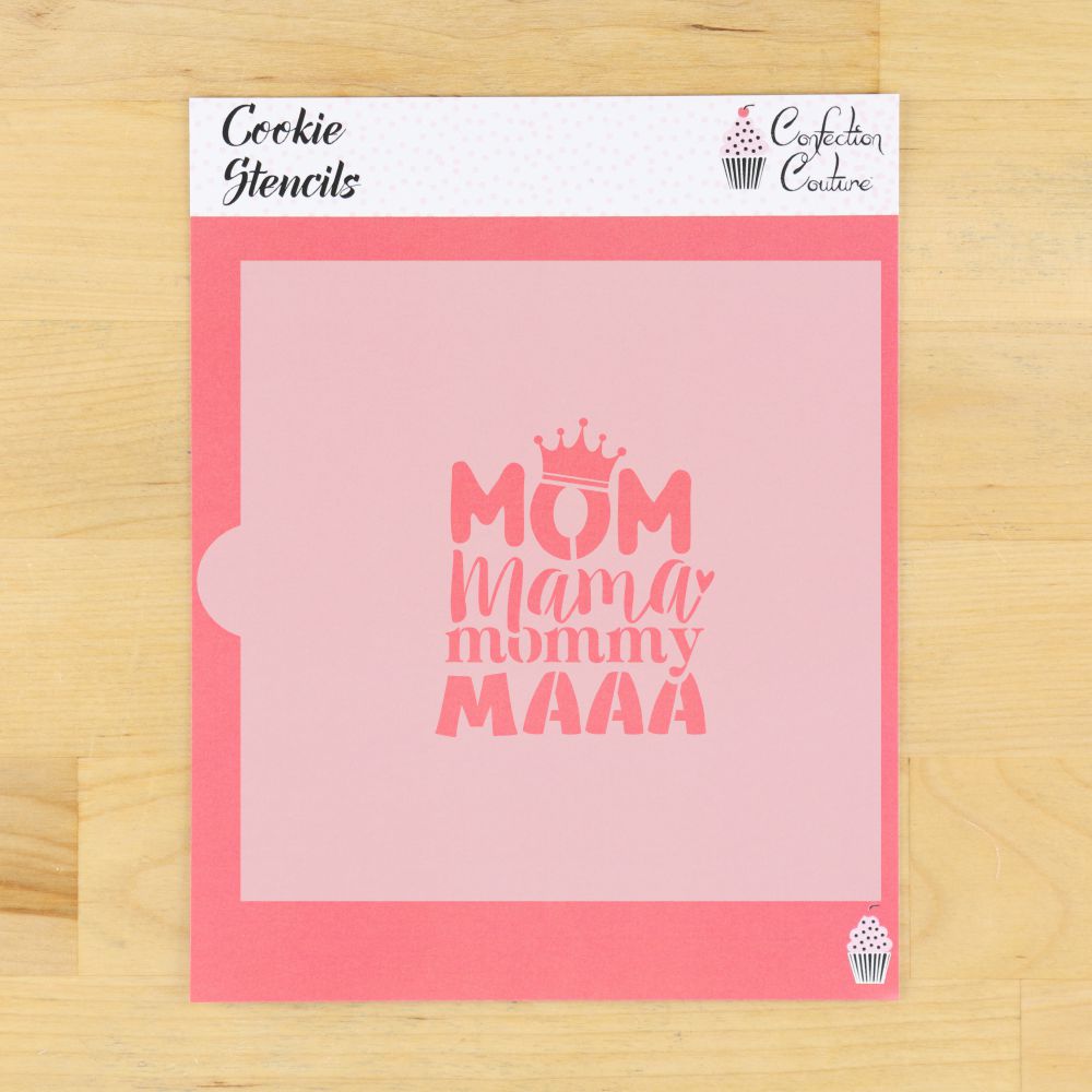 Mom, Mama, Mommy, Maaa Mother's Day and Birthday Cookie Stencil