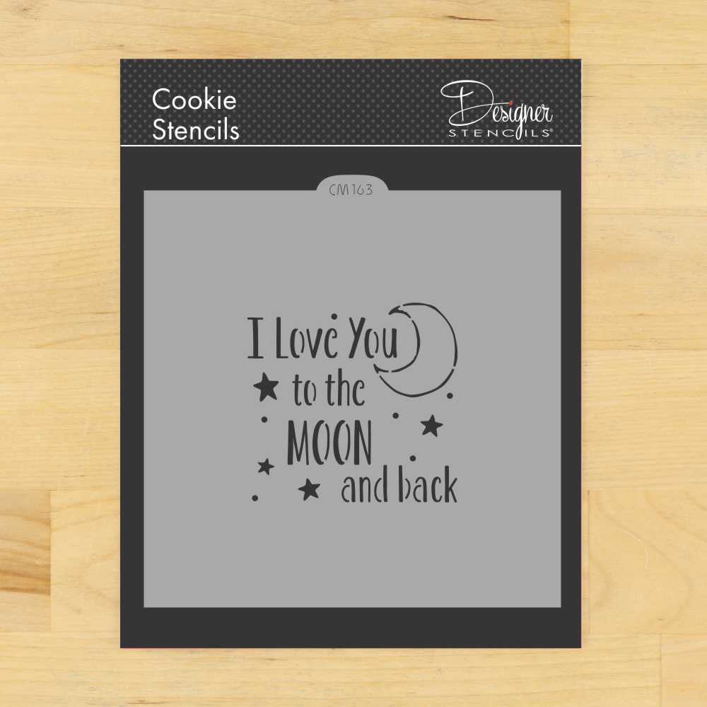 I Love You To The Moon And Back Cookie Stencil by Designer Stencils