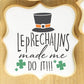 Leprechauns Made Me Do It Day Cookie Stencil