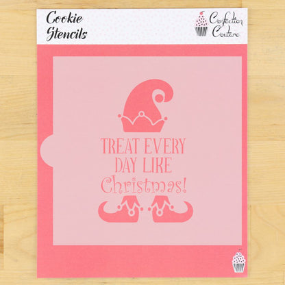 Treat Every Day Like Christmas Cookie Stencil